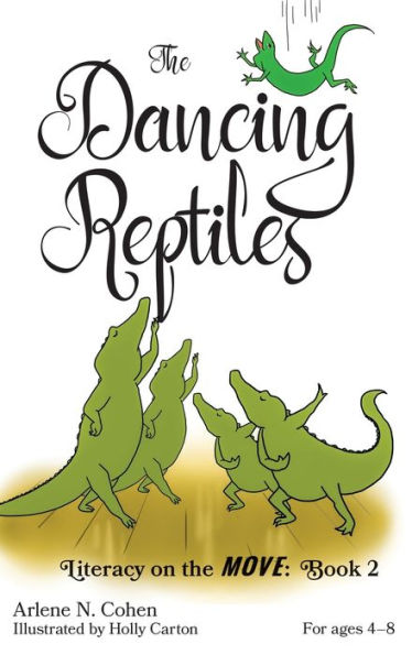 The Dancing Reptiles: Literacy on the Move: Book 2