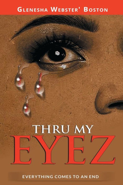 Thru My Eyez: Everything comes to an end