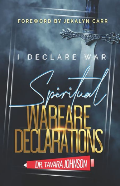 I Declare War: Spiritual Warfare Declarations