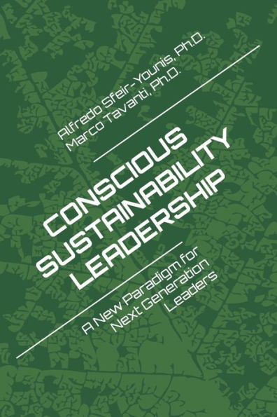 Conscious Sustainability Leadership: A New Paradigm For Next Generation Leaders