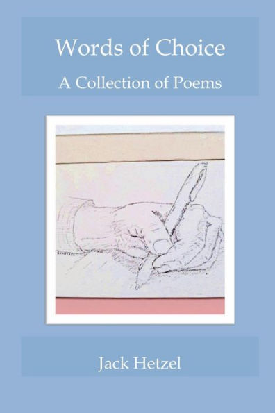 Words of Choice: A Collection of Poems