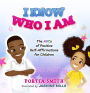 I Know Who I Am: The ABCs of Positive Self-Affirmations for Children