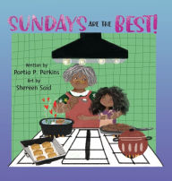 Textbooks downloads free Sundays Are the Best 9780578705224  by Portia Perkins, Shereen Said English version