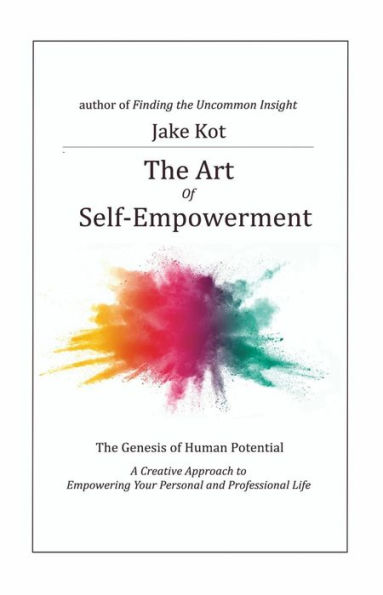 The Art of Self-Empowerment: The Genesis of Human Potential