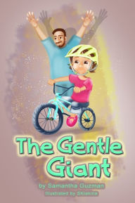 Title: The Gentle Giant, Author: Samantha Guzman