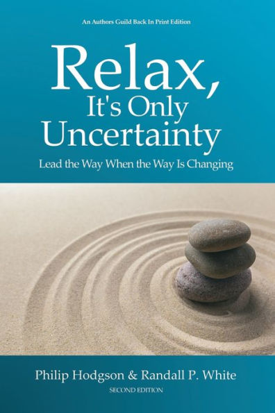 Relax, It's Only Uncertainty: Lead the Way When is Changing