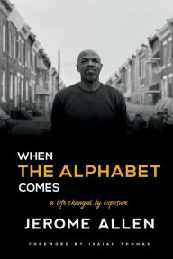 Free ebooks download When the Alphabet Comes: A Life Changed by Exposure