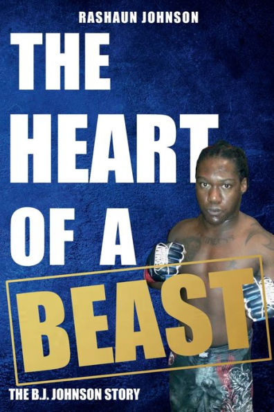 The Heart of a Beast: The BJ Johnson Story