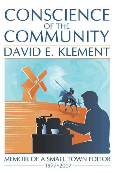Conscience of the Community: Memoir of a Small-Town Editor