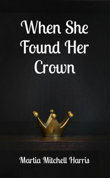 When She Found Her Crown