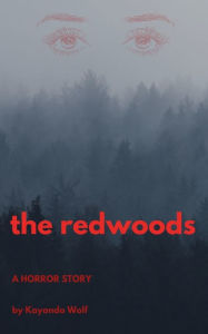 Title: The Redwoods, Author: Kayando Wolf