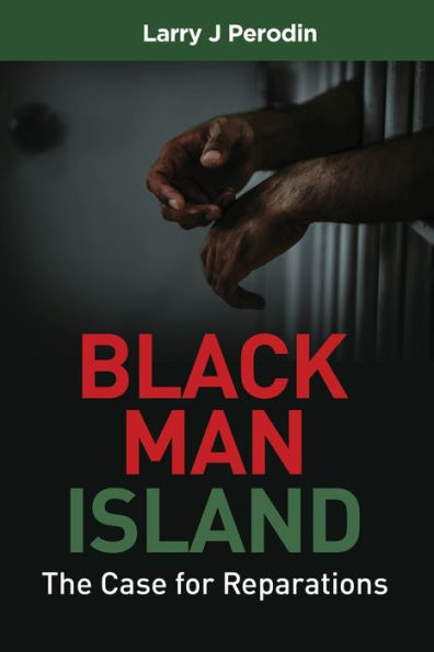 Black Man Island: The Case for Reparations