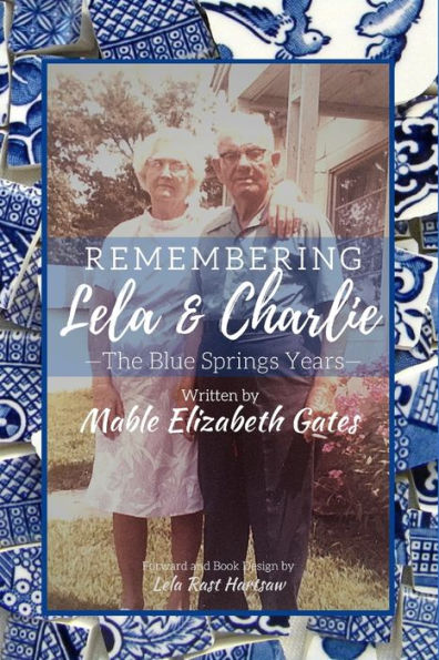 Remembering Lela & Charlie: The Blue Springs Years