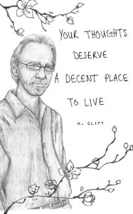 Google book free download online your thoughts deserve a decent place to live (English Edition) 9780578736877 by R. Clift