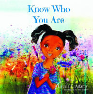 Title: Know Who You Are, Author: Laurie E. Adams