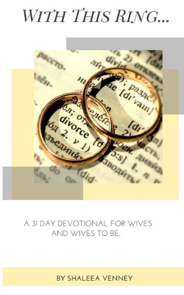 With This Ring: A 31 Day Devotional For Wives and to Be