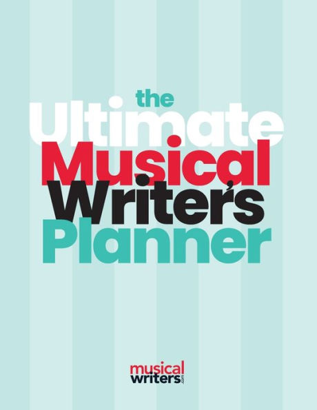 The Ultimate Musical Writer's Planner