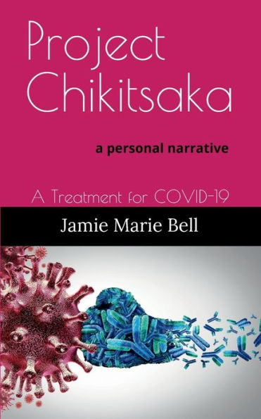 Project Chikitsaka: A Treatment for COVID-19