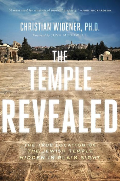 the Temple Revealed: True Location of Jewish Hidden Plain Sight