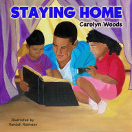 Title: Staying Home, Author: Carolyn Woods