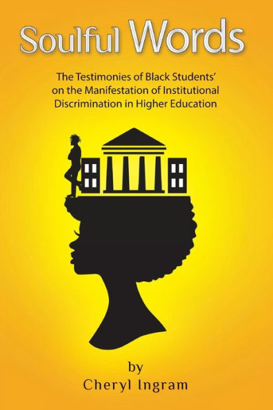 Soulful Words: The Testimonies of Black Students to the Manifestation of Discrimination in Higher Education