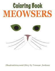 Title: Meowsers Coloring Book, Author: Tranise Jenkins