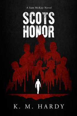 Scots Honor: A Sam McKay Novel