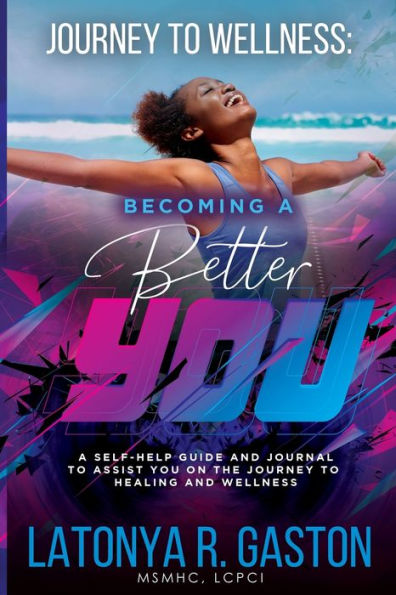 Journey to Wellness: Becoming a Better You