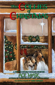 Books online download THE COLLIES OF CHRISTMAS ePub PDF English version by ACE MASK, CINDY ALVARADO