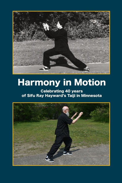 Harmony in Motion: Celebrating 40 Years of Sifu Ray Hayward's Taiji in Minnesota