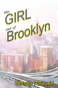 Title: the Girl Out of Brooklyn, Author: Martha Reingold