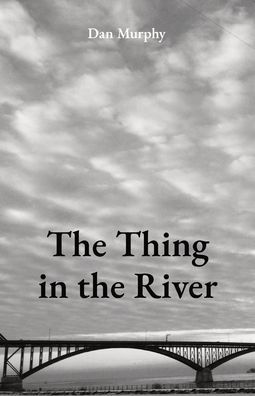 The Thing in the River