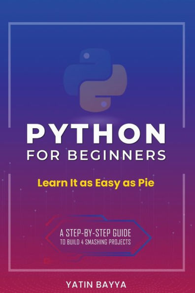 Python for Beginners: Learn It as Easy Pie
