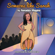 Title: Someone like Sarah: My Extra Chromosome Rocks, Author: Renadda Wiggins