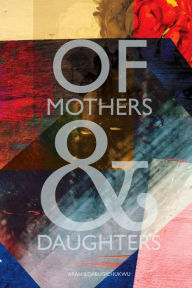 Title: Of Mothers and Daughters, Author: Arah Iloabugichukwu