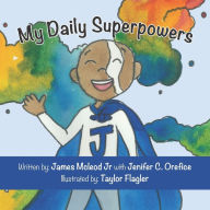 Title: My Daily Superpowers, Author: Jenifer C. Orefice
