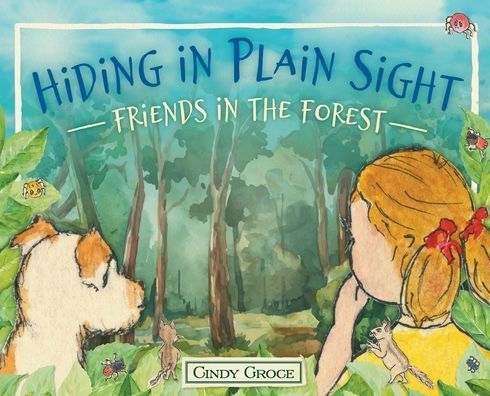 Hiding Plain Sight - Friends the Forest