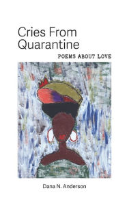 Amazon books mp3 downloads Cries From Quarantine: Poems About Love by Dana N Anderson  English version