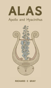 Free new ebook download Alas - Apollo and Hyacinthus: Apollo and Hyacinthus