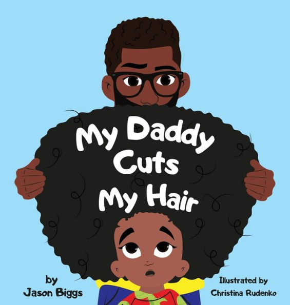 My Daddy Cuts My Hair