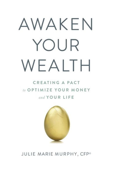 Awaken Your Wealth: Creating a Pact to Optimize Money and Life