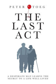 Title: The Last Act, Author: Peter Toeg