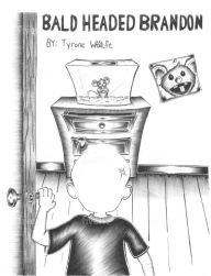 Title: Bald Headed Brandon, Author: Tyrone Wolfe