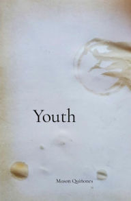 Title: Youth: a collection of poems about growth, Author: Mason Quiñones