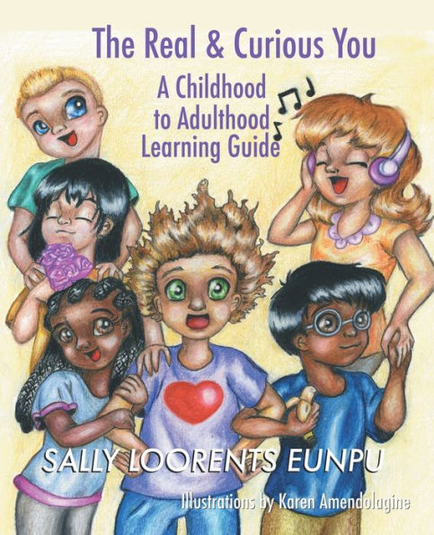 The Real & Curious You: A Childhood to Adulthood Learning Guide