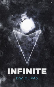 Title: Infinite, Author: D. W. Olivas