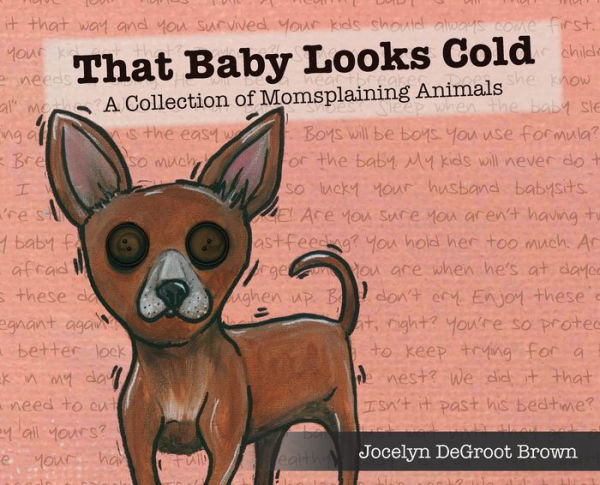 That Baby Looks Cold: Momsplaining Animals