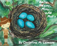 Ebook to download for mobile Eeny, Meeny, Miny... and Mo! by Christine M. Lemons, Maria C. Friscia (English Edition) 9780578800103