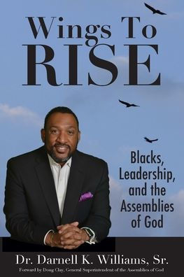 Wing to Rise - Blacks, Leadership and the Assemblies of God