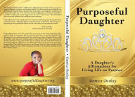 Title: Purposeful Daughter, Author: Damica Deshay